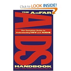 The AmFAR AIDS Handbook: The Complete Guide to Understanding HIV and AIDS