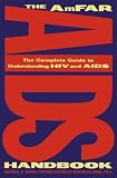 cover of The Amfar AIDS Handbook: The Complete Guide to Understanding HIV And AIDS