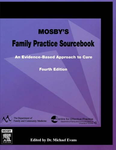 Mosby's Family Practice Sourcebook: An Evidence-Based Approach to Care, 4e