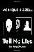 Tell No Lies: But Keep Secrets