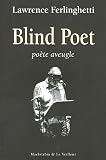 "blind poet ; poete aveugle"