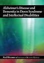 Alzheimer's Disease and Dementia in Down Syndrome and Intellectual Disabilities