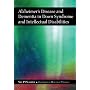 Alzheimer's Disease and Dementia in Down Syndrome and Intellectual Disabilities