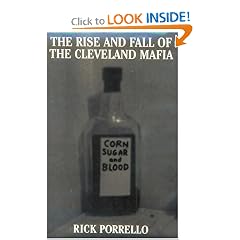 The Rise and Fall of the Cleveland Mafia: Corn Sugar and Blood