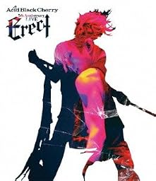 Acid Black Cherry 5th Anniversary Live “Erect" (Blu-ray Disc)