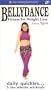 Bellydance Fitness for Weight Loss featuring Rania: Daily Quickies... 5 Ten Minute Workouts [VHS]