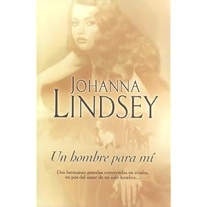 Un Hombre Para Mi (Spanish Edition) by Johanna Lindsey