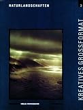 Kreatives Grossformat: Kreatives Grossformat, 5 Bde., Bd.3, Naturlandschaften: Bd 3 - Urs Tillmanns