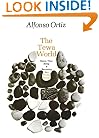 The Tewa World: Space, Time  Being  and Becoming in a Pueblo Society