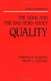 The Good and the Bad News about Quality (Quality and Reliability)