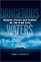 Dangerous Waters: Modern Piracy and Terror on the High Seas Dangerous Waters: Modern Piracy and Terror on the High Seas