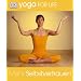 Yoga for Life. Mehr Selbstvertrauen