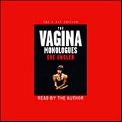 The Vagina Monologues | [Eve Ensler]