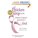 Chicken Soup for the Breast Cancer Survivor's Soul: Stories to Inspire, Support and Heal (Chicken Soup for the Soul)