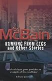 Running from legs and other stories