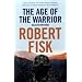 The Age of the Warrior: Selected Writings