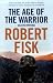 The Age of the Warrior: Selected Writings