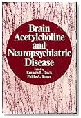 Brain Acetylcholine and Neuropsychiatric Disease