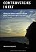 Controversies in ELT: What you always wanted to know about teaching English but were afraid to as