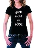 Guck nicht so BÖSE t-shirt schwarz GIRLY