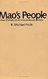Mao's People: Sixteen Portraits of Life in Revolutionary China