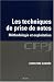 Les techniques de prise de notes : Méthodologie et exploitation Les techniques de prise de notes : Méthodologie et exploitation