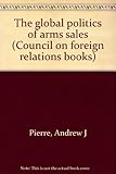The global politics of arms sales