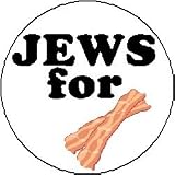 JEWS FOR BACON 1.25 Pinback Button Badge / Pin ~ Jewish Funny Humor