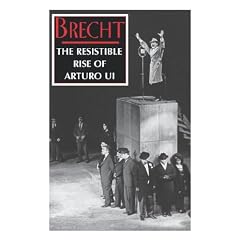 The Resistible Rise of Arturo Ui