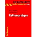 Rettungss�gen; Die Roten Hefte; Ger�tepraxis kompakt Nr. 402