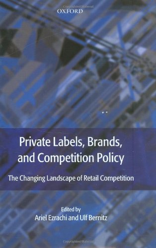 private labels branded goods and competition policy the changing landscape of retail competition
