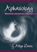 Aphasiology: Disorders and Clinical Practice