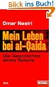 Mein Leben bei al-Qaida: Die Geschichte eines Spions Ein SPIEGEL-Buch
