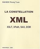 La constellation XML : XSLT, XPath, SAX, DOM (1C�d�rom)