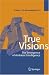 True Visions: The Emergence of Ambient Intelligence