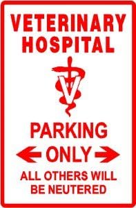 VETERINARY HOSPITAL PARKING ONLY sign vet *