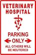 VETERINARY HOSPITAL PARKING ONLY sign vet *