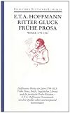 Fr�he Prosa, Briefe, Tageb�cher, Libretti, Juristische Schrift, Werke 1794-1813