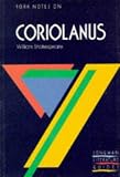 York Notes on William Shakespeare`s "Coriolanus"