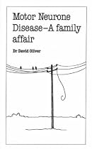 Motor Neurone Disease: A Family Affair (Overcoming common problems)