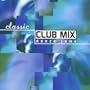 Classic Club Mix: Dance Jams