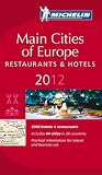 MICHELIN Guide Main Cities of Europe 2012: Restaurants & Hotels (Michelin Red Guide Europe Main Cities)