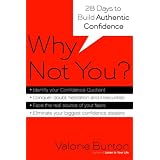Why Not You?: Twenty-eight Days to Authentic Confidence