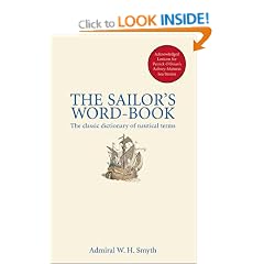The Sailor's Word Book: The Classic Source for Over 14,000 Nautical and Naval Terms: The Classic Dictionary of Nautical Terms