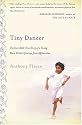 Tiny Dancer: The Incredible True Story of a Young Burn Victim's Journey from Afghanistan