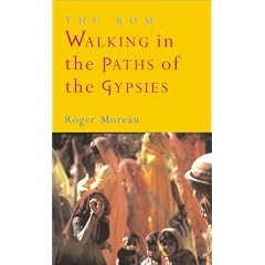 The ROM: Walking in the Paths of the Gypsies