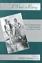 A Wind Is Rising: The Correspondence of Agnes Boulton and Eugene O'Neill