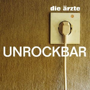 Die Ärzte - Unrockbar - Zortam Music
