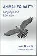 Animal Equality: Language and Liberation