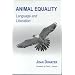 Animal Equality : Language and Liberation